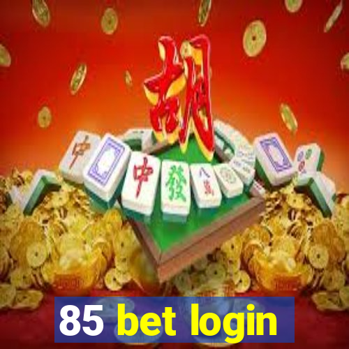 85 bet login